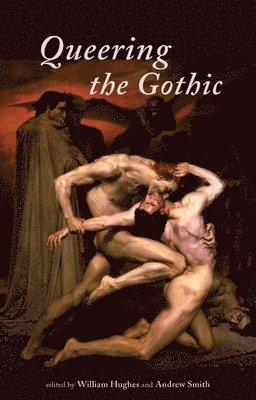 William Hughes, Andrew Smith - Queering the Gothic, Häftad