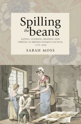 Sarah Moss - Spilling the beans, Häftad