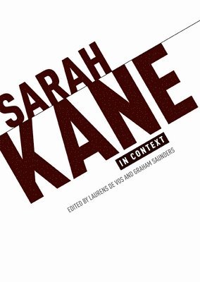 Laurens De vos, Graham Saunders - Sarah Kane in context, Häftad