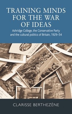 Clarisse Berthezène - Training Minds for the War of Ideas, Inbunden