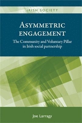 Joe Larragy - Asymmetric Engagement, Inbunden