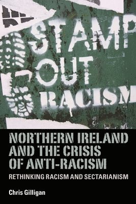 Northern Ireland and the Crisis of Anti-Racism 1