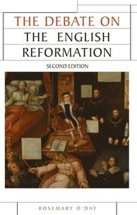 bokomslag The Debate on the English Reformation
