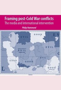 bokomslag Framing Post-Cold War Conflicts