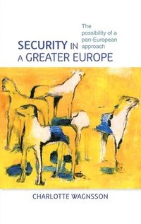 bokomslag Security in a Greater Europe