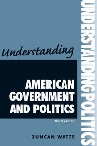 bokomslag Understanding American Government and Politics