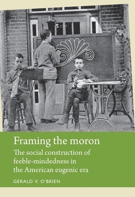 Gerald O'Brien - Framing the Moron, Inbunden
