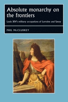 bokomslag Absolute Monarchy on the Frontiers