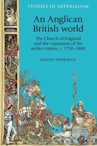 bokomslag Anglican British World