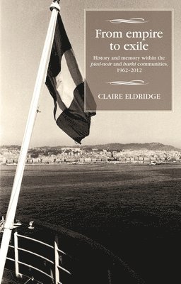 Claire Eldridge - From Empire to Exile, Inbunden