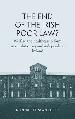The End of the Irish Poor Law? 1