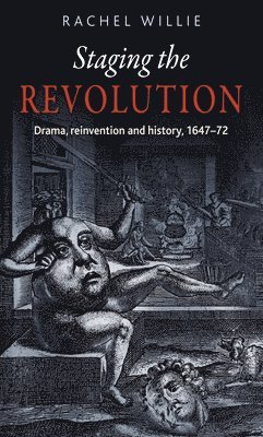 Rachel Willie - Staging the Revolution, Inbunden