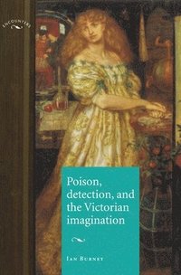 bokomslag Poison, Detection and the Victorian Imagination