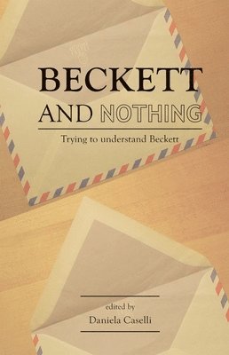 Daniela Caselli - Beckett and Nothing, Häftad