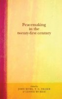 bokomslag Peacemaking in the Twenty-First Century