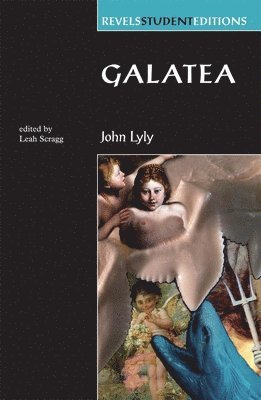 John Lyly, Leah Scragg - Galatea, Häftad