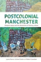 bokomslag Postcolonial Manchester