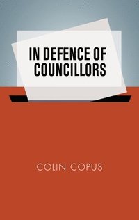bokomslag In Defence of Councillors