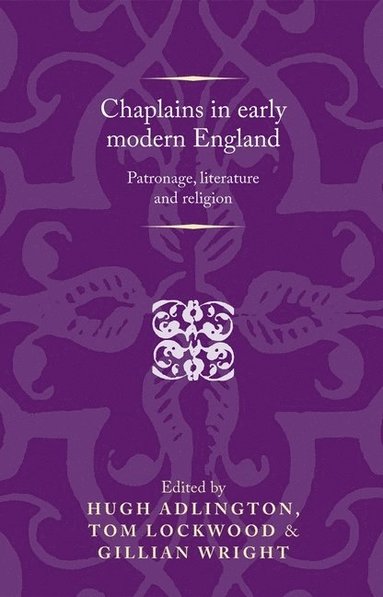 bokomslag Chaplains in Early Modern England