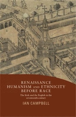 Renaissance Humanism and Ethnicity Before Race 1
