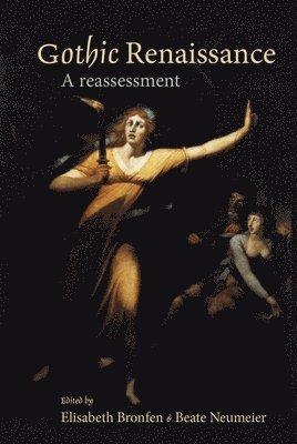 Elisabeth Bronfen, Beate Neumeier - Gothic Renaissance, Inbunden