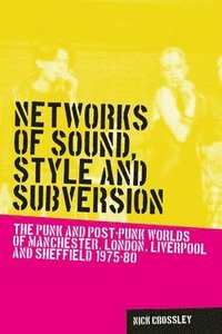 bokomslag Networks of Sound, Style and Subversion