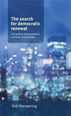 The Search for Democratic Renewal 1