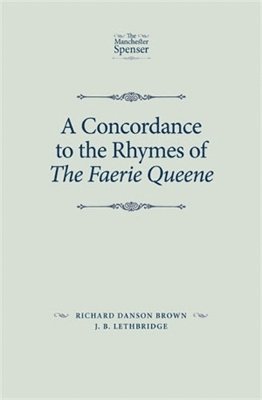 A Concordance to the Rhymes of the Faerie Queene 1