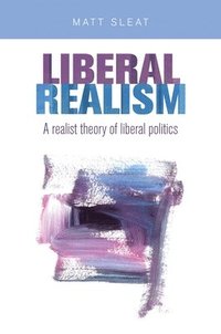 bokomslag Liberal Realism