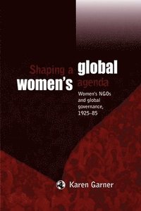 bokomslag Shaping a Global Women's Agenda