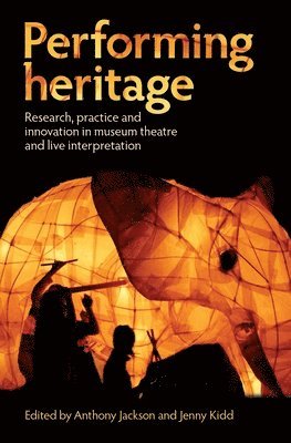 Anthony Jackson, Jenny Kidd - Performing heritage, Häftad