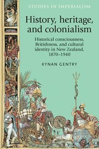 bokomslag History, Heritage, and Colonialism