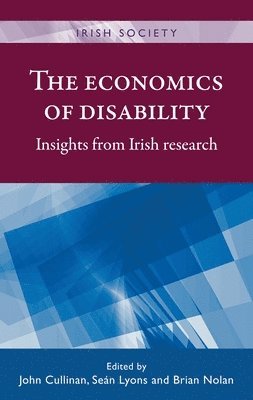 John Cullinan, Seán Lyons, Brian Nolan - Economics of Disability, Inbunden