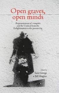 bokomslag Open Graves, Open Minds