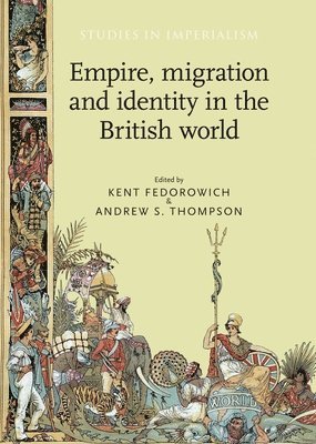 Empire, Migration and Identity in the British World 1