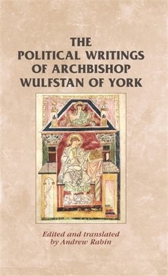 The Political Writings of Archbishop Wulfstan of York 1