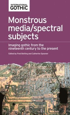 Monstrous Media/Spectral Subjects 1