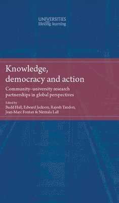 Knowledge, Democracy and Action 1