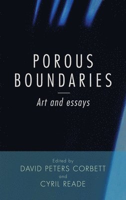 Cyril Reade, David Corbett - Porous Boundaries, Inbunden