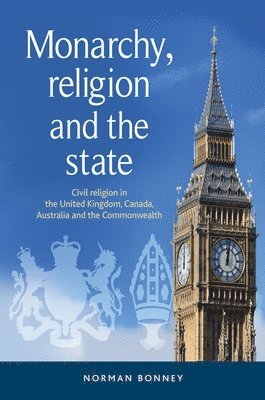 bokomslag Monarchy, Religion and the State