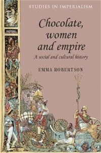 bokomslag Chocolate, Women and Empire