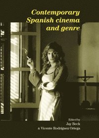 bokomslag Contemporary Spanish Cinema and Genre
