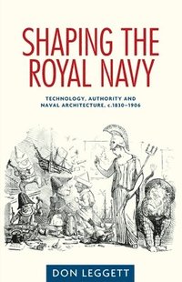 bokomslag Shaping the Royal Navy