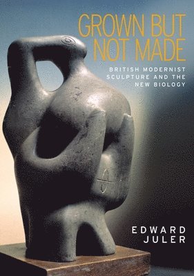 Edward Juler - Grown but Not Made, Inbunden
