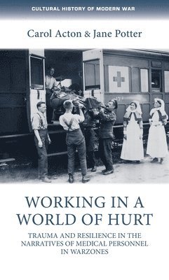 Carol Acton, Jane Potter - Working in a World of Hurt, Inbunden