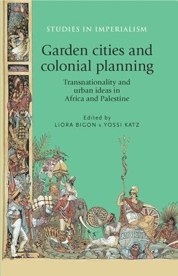 Garden Cities and Colonial Planning 1