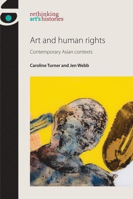 Caroline Turner, Jen Webb - Art and Human Rights, Inbunden