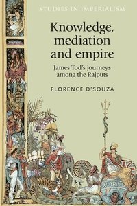 bokomslag Knowledge, Mediation and Empire