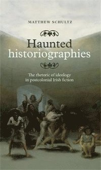 bokomslag Haunted Historiographies