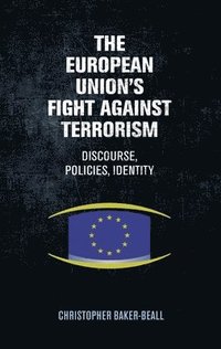 bokomslag The European Union's Fight Against Terrorism
